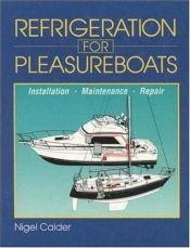 book cover of Refrigeration for pleasureboats : installation, maintenance, and repair by Nigel Calder
