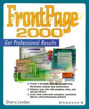 book cover of FrontPage 2000: Get Professional Results by Sherry London