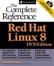 book cover of Red Hat® Linux® 8: The Complete Reference DVD Edition by Richard Petersen