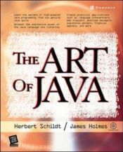 book cover of The Art of Java by Herbert Schildt|James Holmes
