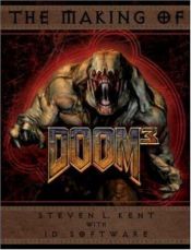 book cover of The Making of Doom(r) III by Steven L. Kent