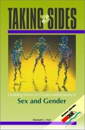 book cover of Taking Sides: Clashing Views on Controversial Issues in Sex and Gender by Elizabeth L. Paul