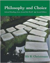 book cover of Philosophy and Choice: Selected Readings from Around the World with Free Philosophy PowerWeb by Kit Richard Christensen
