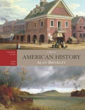 book cover of American History (A Survey) To 1877 (1) by Alan Brinkley
