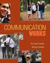book cover of Communication Works by Teri Kwal Gamble