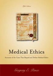 book cover of Medical Ethics: Accounts of the Cases that Shaped and Define Medical Ethics (#40) by Gregory E. Pence