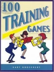 book cover of 100 Training Games by Gary Kroehnert