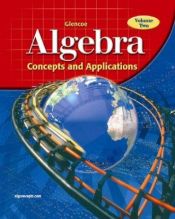 book cover of Glencoe Algebra: Concepts and Applications, Volume 2, Student Edition by McGraw-Hill