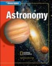 book cover of Glencoe Science: Astronomy, Student Edition (Glencoe Science) by McGraw-Hill