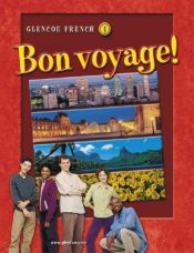 book cover of Bon voyage!, Level 1, Student Edition (Glencoe French, Level 1) by McGraw-Hill