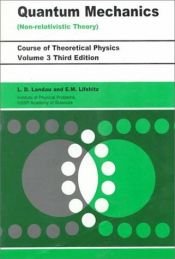book cover of Quantum Mechanics: Non-Relativistic Theory, Volume 3, Third Edition (Quantum Mechanics) (Quantum Mechanics) by L D Landau