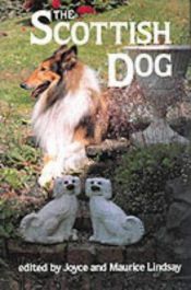 book cover of The Scottish Dog: An Anthology by Maurice Lindsay