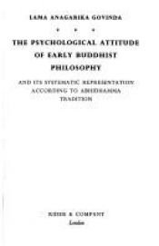 book cover of The psychological attitude of early Buddhist philosophy and its systematic representation according to the Abhidhamma tr by Anagarika Govinda