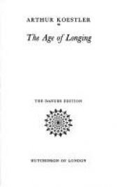 book cover of Age of Longing by Arthur Koestler
