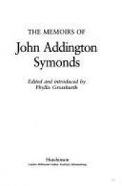 book cover of The Memoirs of John Addington Symonds by John Addington Symonds