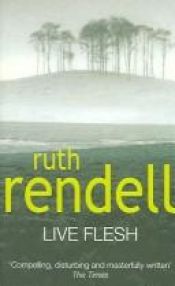 book cover of Live flesh by Ruth Rendell