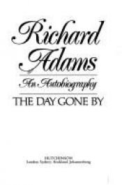 book cover of The Day Gone By by Richard Adams