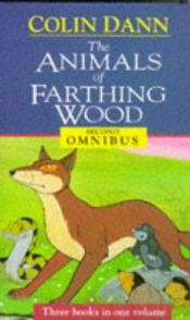 book cover of Second Animals of Farthing Wood Omnibus by Colin Dann