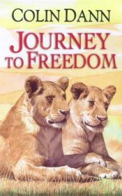 book cover of Lions of Lingmere: Journey to Freedom Bk. 1 by Colin Dann