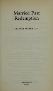 book cover of Married past redemption by Stanley Middleton