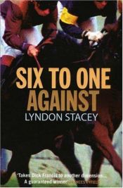 book cover of Six to One Against by Lyndon Stacey