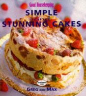 book cover of "Good Housekeeping" Simple and Stunning Cakes (Ghk) by Greg Robinson
