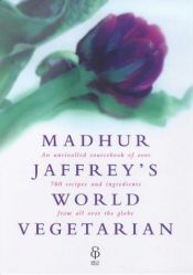 book cover of Madhur Jaffrey's World Vegetarian by Madhur Jaffrey