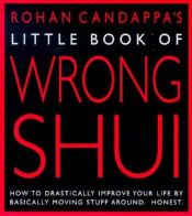 book cover of Little Book of Wrong Shui by Rohan Candappa
