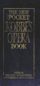 book cover of The New Pocket Kobbe's Opera Book by Gustav Kobbé
