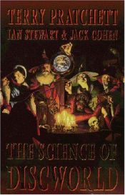 book cover of The Science of Discworld by Jack Cohen|Terence David John Pratchett|Ίαν Στιούαρτ|Τέρι Πράτσετ