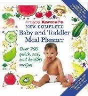 book cover of Annabel Karmel's New Complete Baby & Toddler Meal Planner - 4th Edition by Annabel Karmel