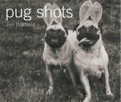 book cover of Pug shots by Jim Dratfield