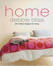 book cover of Home: 27 Knitted Designs For Living by Debbie Bliss