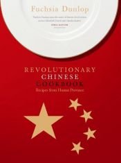 book cover of Revolutionary Chinese Cookbook by Fuchsia Dunlop