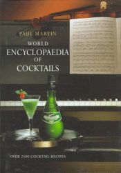 book cover of World Encyclopaedia of Cocktails by Paul Martin