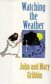 book cover of Watching the Weather by John Gribbin