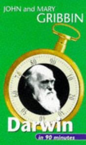 book cover of Darwin in 90 Minutes (Scientists in 90 Minutes Series) by John Gribbin