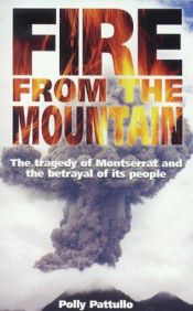 book cover of Fire from the Mountain (History & Politics) by Polly Pattullo