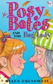 book cover of Posy Bates and the Bag Lady (Red Fox younger fiction) by Helen Cresswell