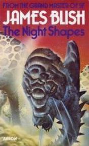book cover of The Night Shapes by James Blish