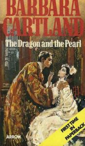 book cover of Dragon and the Pearl by Barbara Cartland