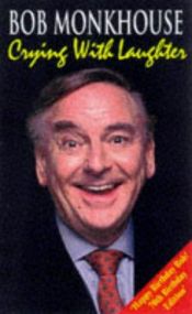 book cover of Crying with Laughter by Bob Monkhouse
