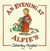 book cover of An evening at Alfie's by Shirley Hughes