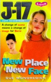 book cover of New Place New Face (Just Seventeen) by Sue Mongredien
