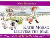 book cover of Katie Morag Delivers the Mail by Mairi Hedderwick