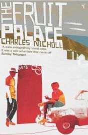 book cover of Fruit Palace by Charles Nicholl