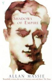 book cover of Shadows of Empire by Allan Massie