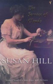 book cover of The Service of Clouds by Susan Hill