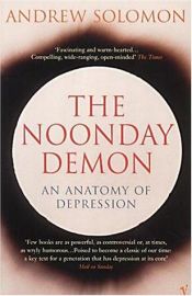 book cover of The Noonday Demon by Andrew Solomon