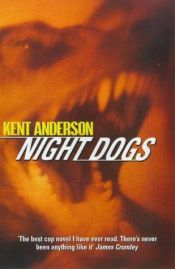 book cover of Night dogs by Kent Anderson